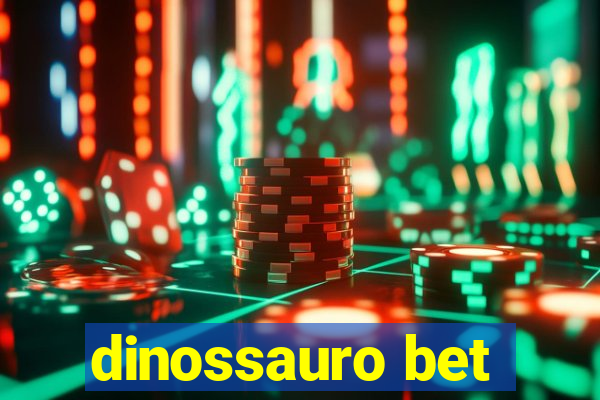 dinossauro bet